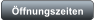 �ffnungszeiten