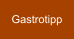 Gastrotipp